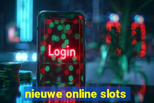 nieuwe online slots