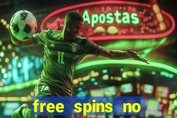 free spins no deposit win real money uk