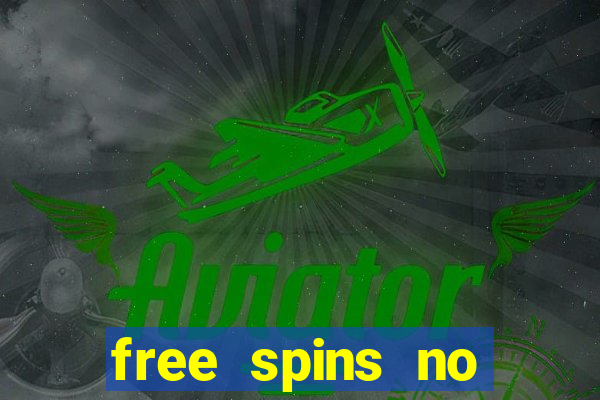 free spins no deposit win real money uk