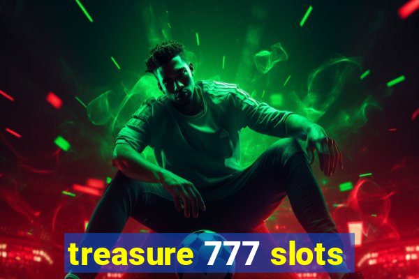 treasure 777 slots