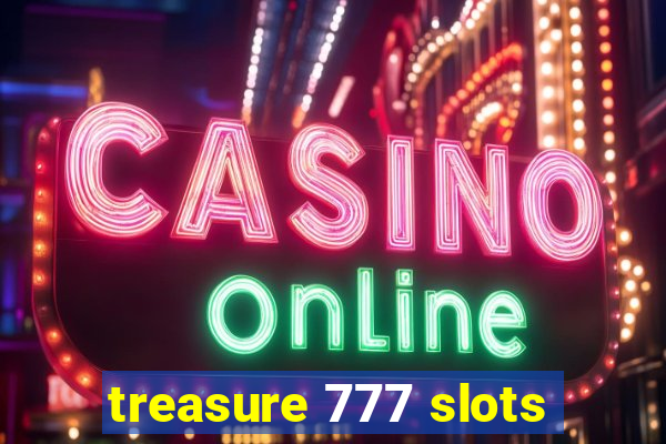 treasure 777 slots