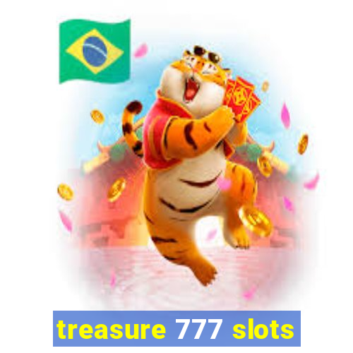 treasure 777 slots