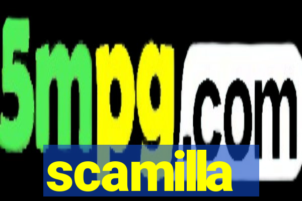 scamilla