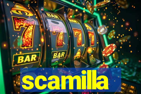 scamilla