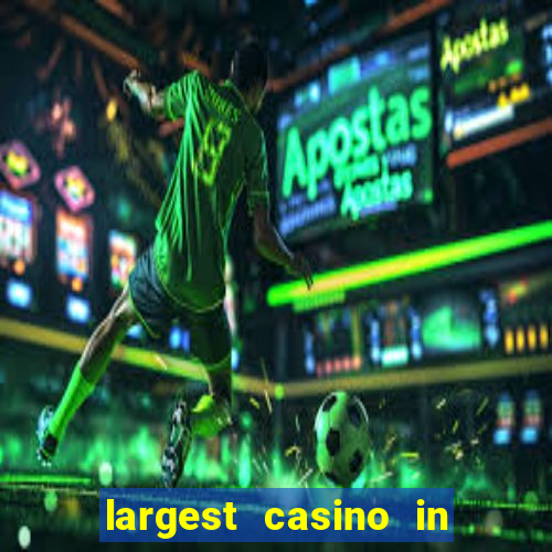 largest casino in the united states