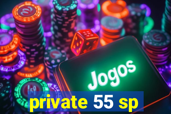 private 55 sp