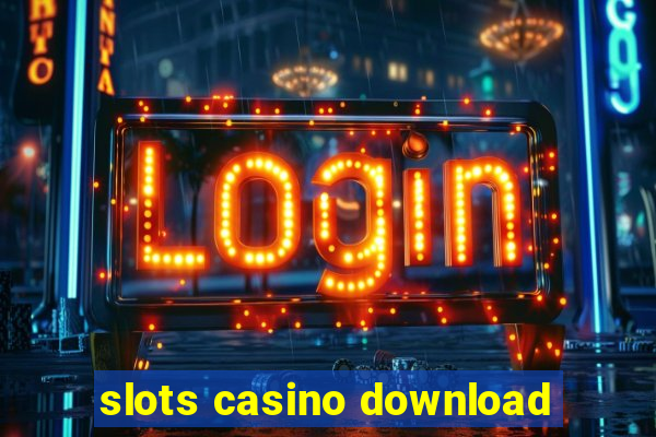 slots casino download