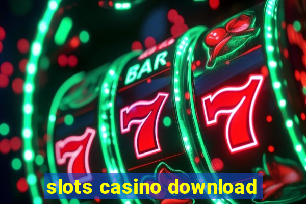 slots casino download