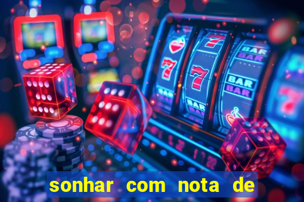 sonhar com nota de 5 reais jogo do bicho