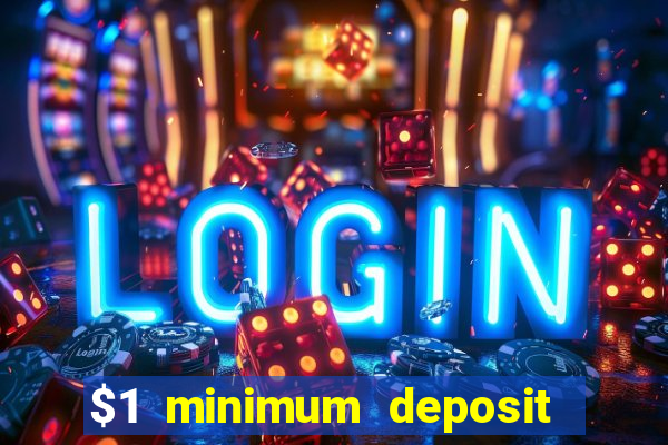 $1 minimum deposit casino australia