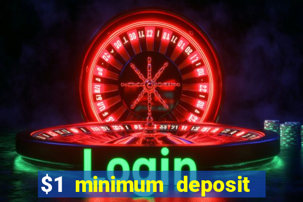 $1 minimum deposit casino australia