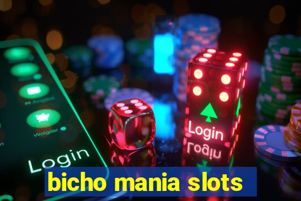 bicho mania slots