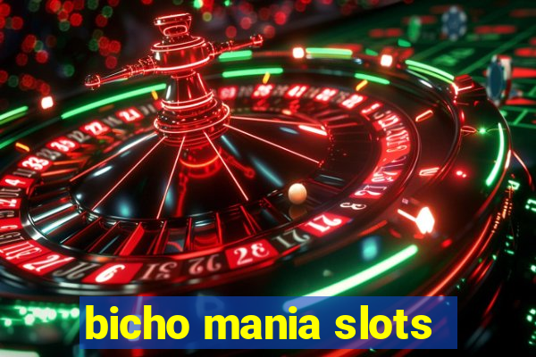 bicho mania slots