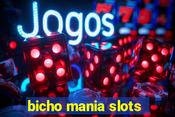 bicho mania slots