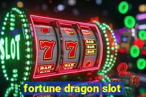 fortune dragon slot