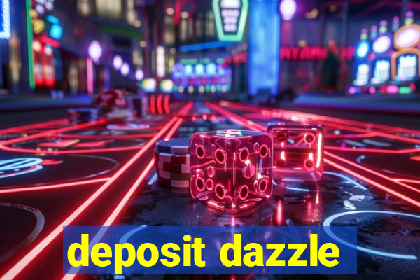 deposit dazzle