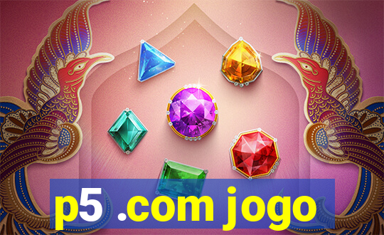 p5 .com jogo