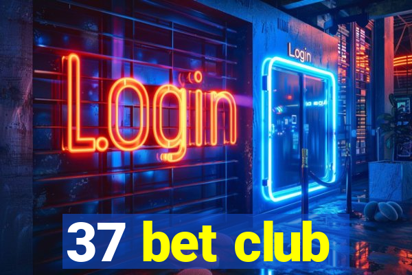 37 bet club