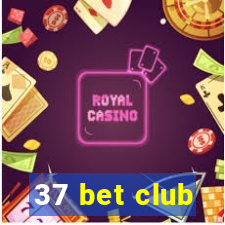 37 bet club