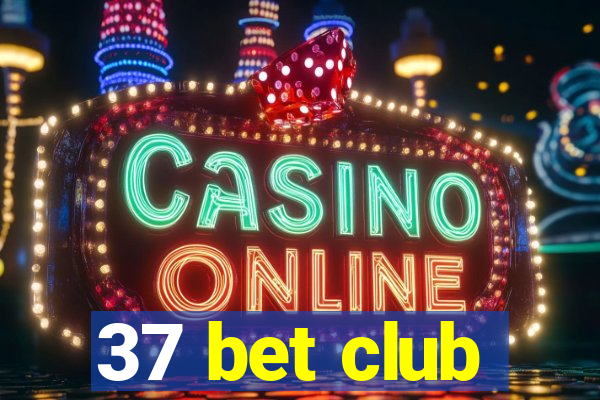 37 bet club