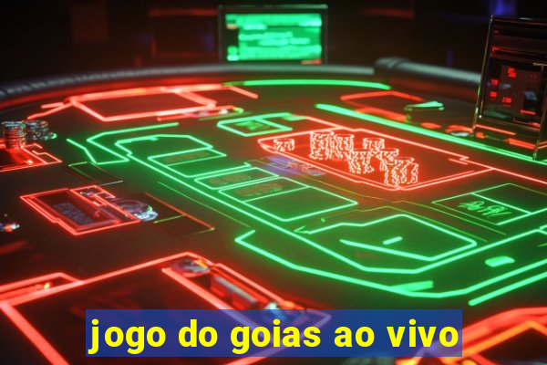 jogo do goias ao vivo