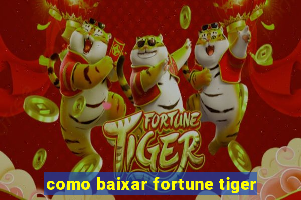 como baixar fortune tiger