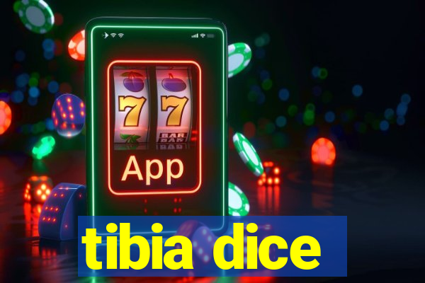 tibia dice