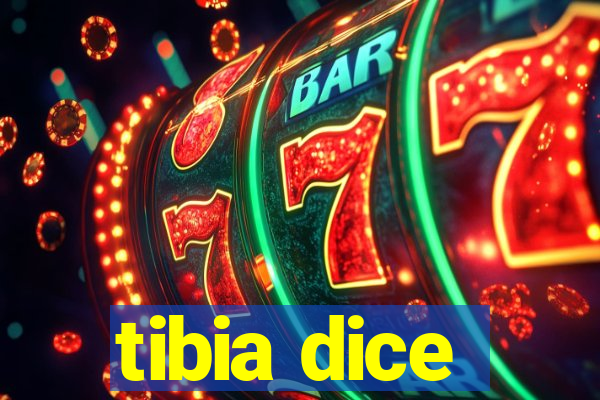 tibia dice