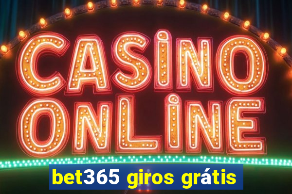 bet365 giros grátis