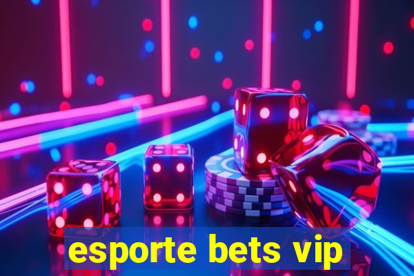 esporte bets vip