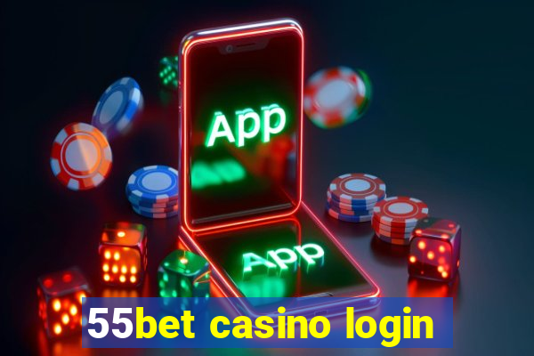 55bet casino login