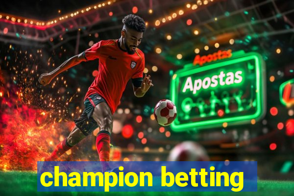 champion betting