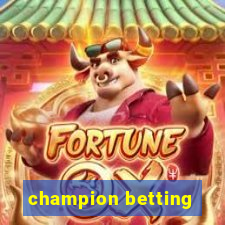 champion betting