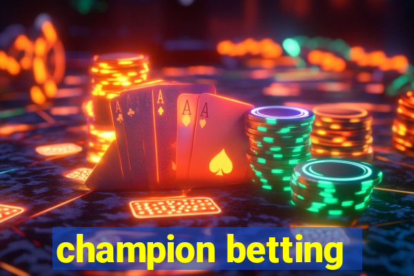 champion betting