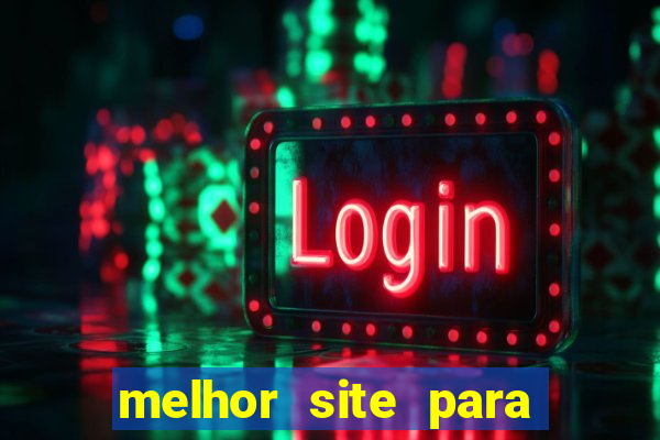 melhor site para jogar fortune tiger