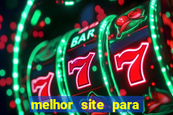 melhor site para jogar fortune tiger