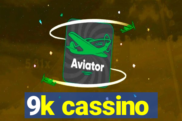 9k cassino