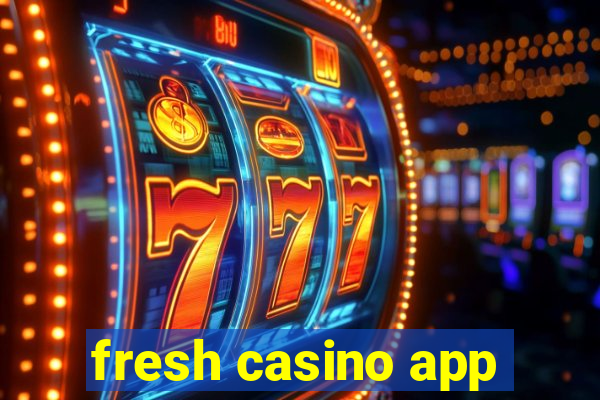 fresh casino app