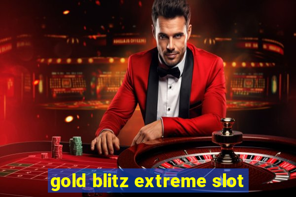 gold blitz extreme slot