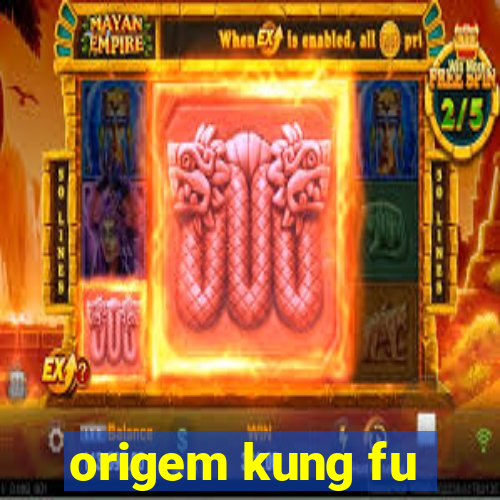 origem kung fu