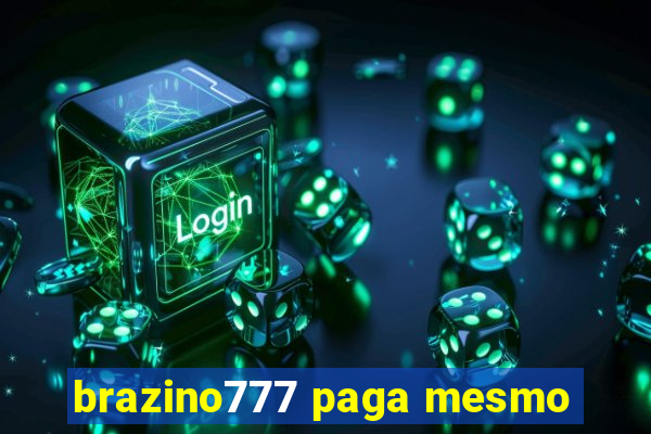 brazino777 paga mesmo