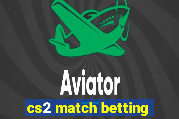 cs2 match betting