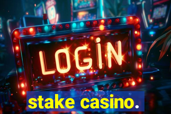 stake casino.