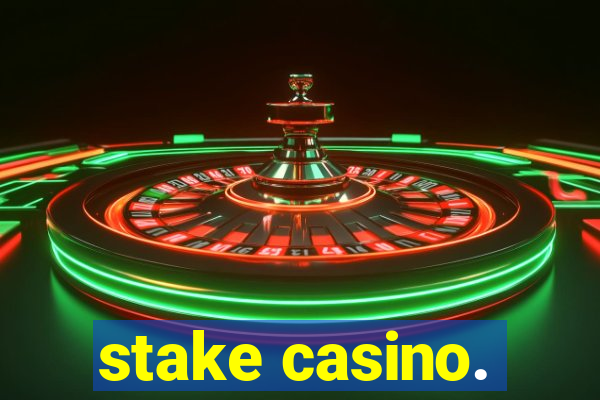 stake casino.