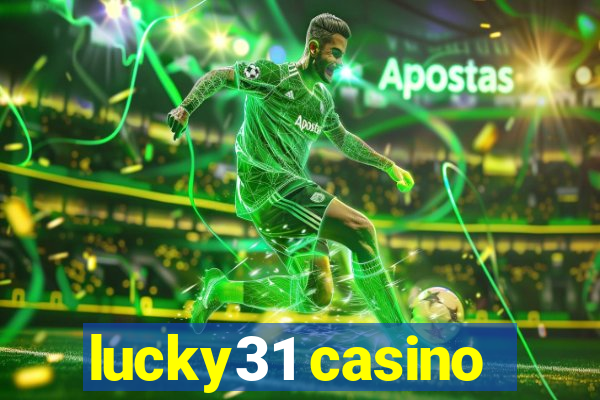 lucky31 casino