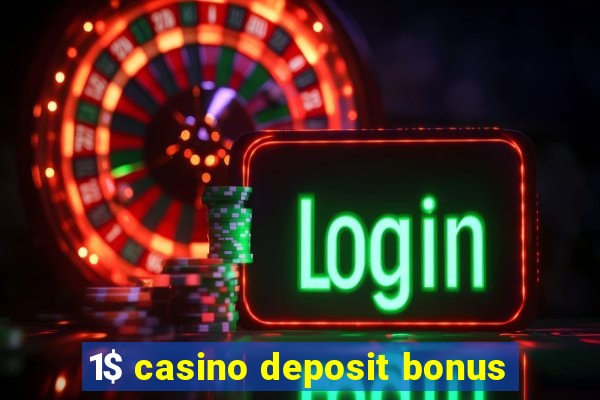 1$ casino deposit bonus