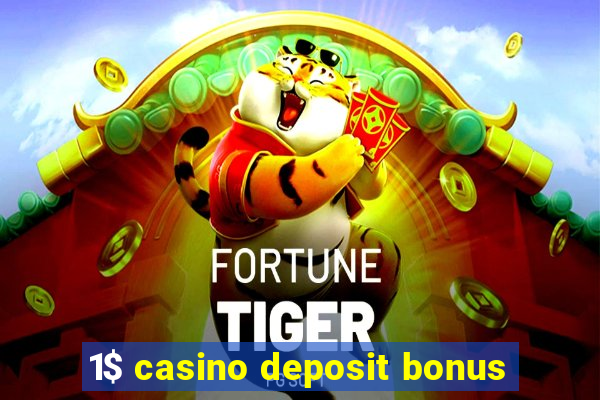 1$ casino deposit bonus