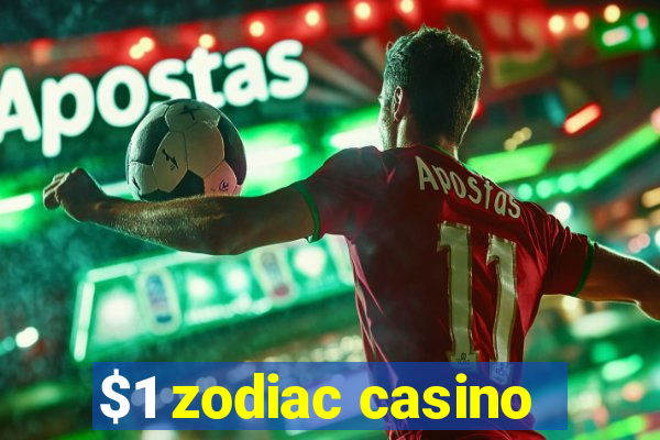 $1 zodiac casino