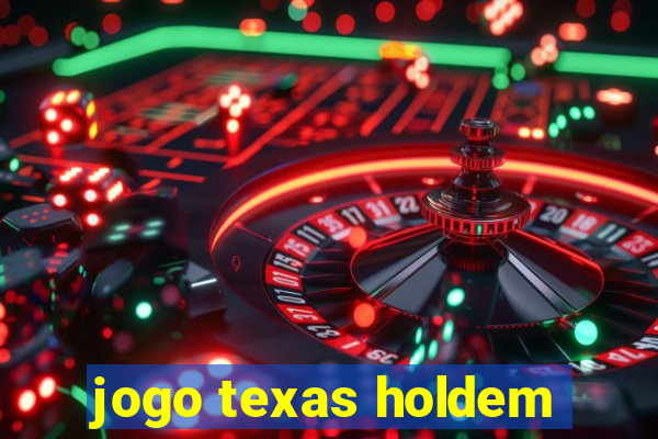 jogo texas holdem