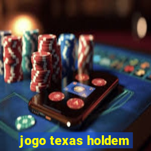 jogo texas holdem